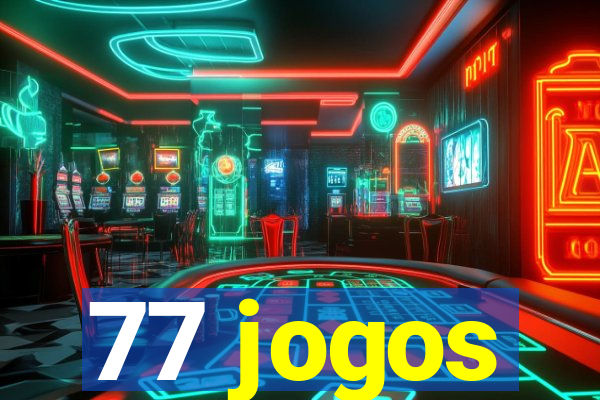 77 jogos